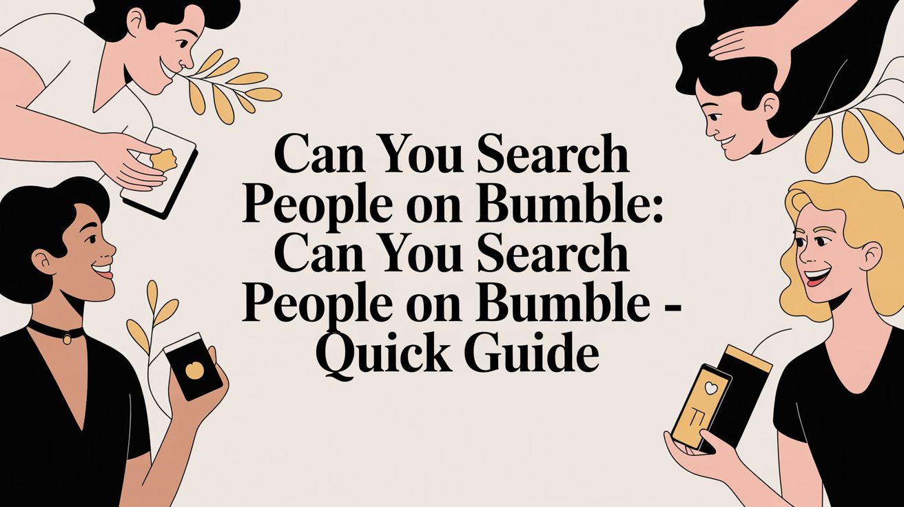 Can You Search for Someone on Bumble?